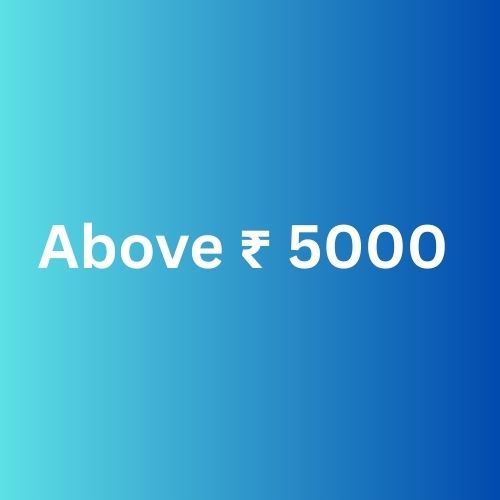 ABOVE ₹5000
